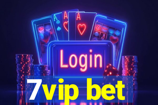 7vip bet