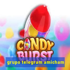 grupo telegram amicham