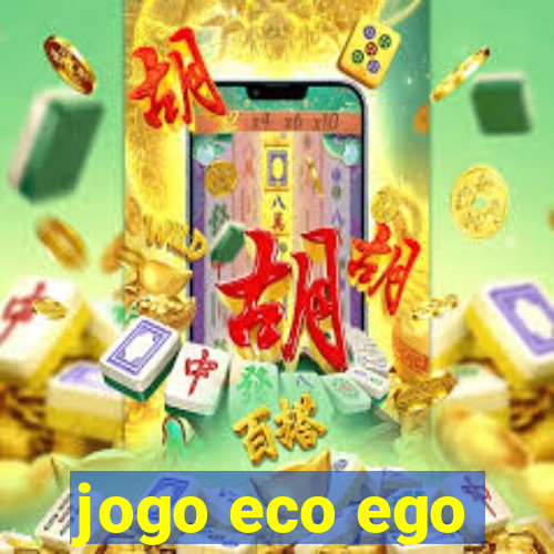 jogo eco ego