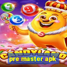 pre master apk