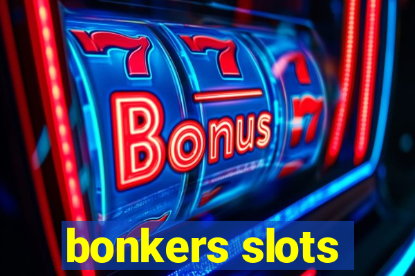 bonkers slots