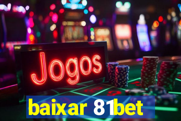 baixar 81bet