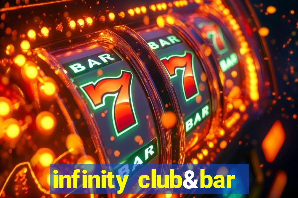 infinity club&bar