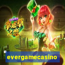 evergamecasino