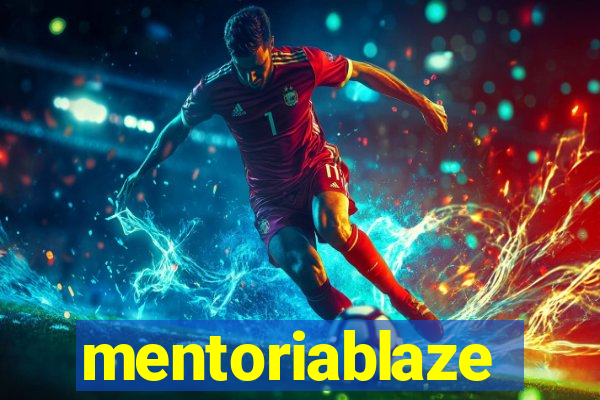 mentoriablaze