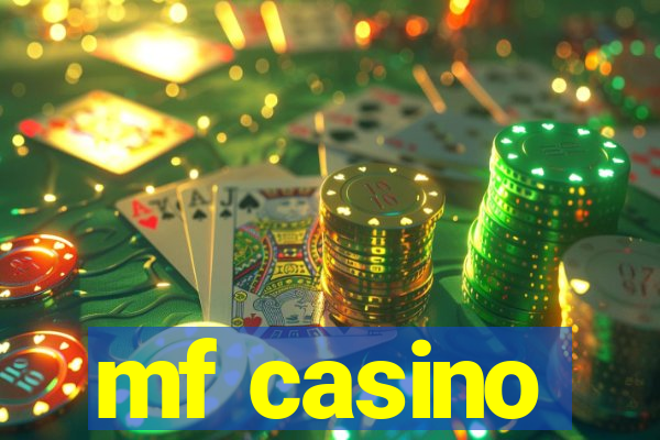 mf casino