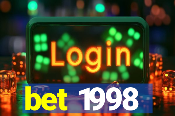 bet 1998