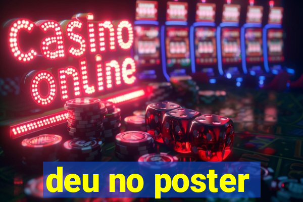 deu no poster