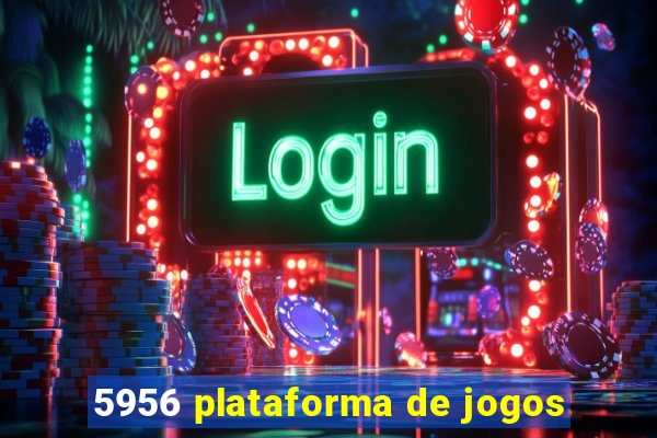 5956 plataforma de jogos