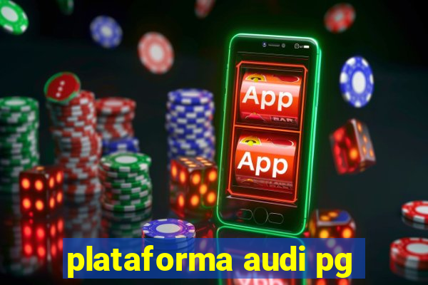 plataforma audi pg