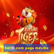 bet10.com paga mesmo