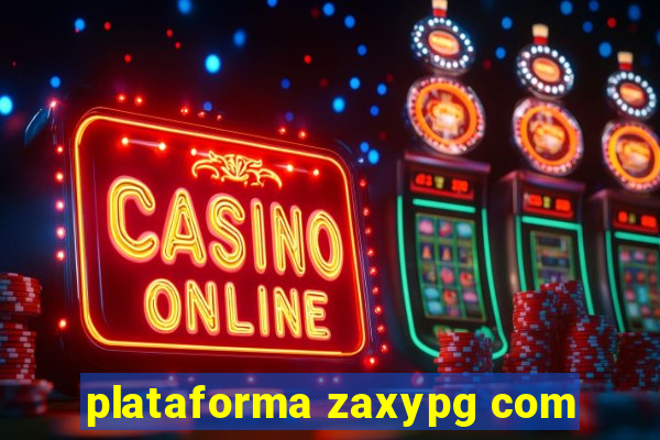 plataforma zaxypg com