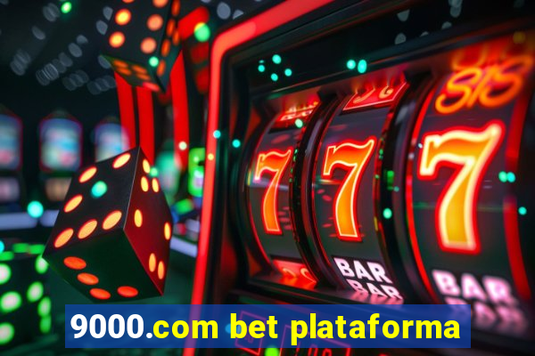 9000.com bet plataforma