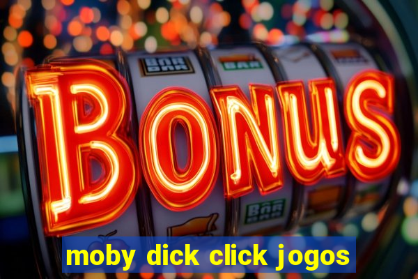 moby dick click jogos