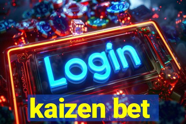 kaizen bet