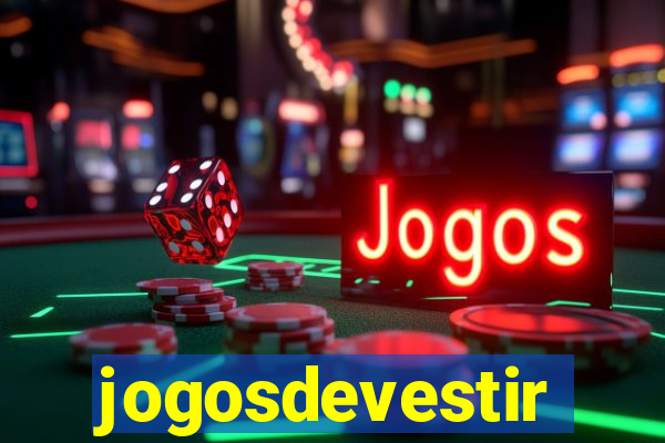 jogosdevestir