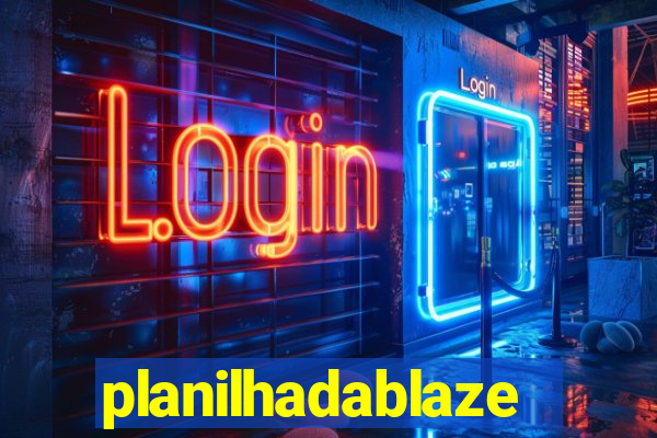 planilhadablaze