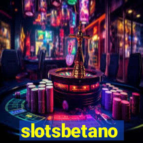 slotsbetano