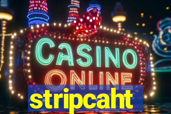 stripcaht